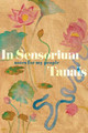 In Sensorium: Notes for My People by Tanais