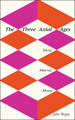 The Three Axial Ages: Moral, Material, Mental by John Torpey 9780813590516
