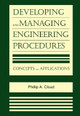 Developing and Managing Engineering Procedures: Concepts and Applications by Phillip A. Cloud 9780815514480