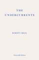 The Undercurrents by Kirsty Bell