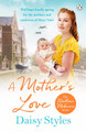 A Mother's Love Daisy Styles 9781405950435