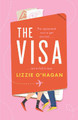 The Visa: The perfect feel-good romcom to curl up with this summer Lizzie O'Hagan 9781472286321