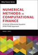 Numerical Methods in Computational Finance: A Partial Differential Equation (PDE/FDM) Approach Daniel J. Duffy (Datasim Education BV) 9781119719670