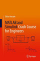 MATLAB and Simulink Crash Course for Engineers Eklas Hossain 9783030897611