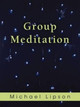 Group Meditation by Michael Lipson 9780880107303