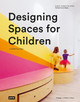 Designing Spaces for Children: A Child's Eye View by Nathalie Dziobek-Bepler