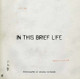Eugene Richards: In This Brief Life by Eugene Richards 9780991218929
