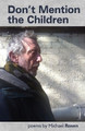 Don't Mention the Children by Michael Rosen 9780993149023