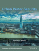 Urban Water Security by Robert C. Brears 9781119131724