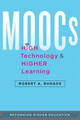 MOOCs, High Technology, and Higher Learning by Robert A. Rhoads 9781421417790