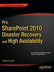 Pro SharePoint 2010 Disaster Recovery and High Availability by Stephen Cummins 9781430239512