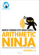 Arithmetic Ninja for Ages 5-6: Maths activities for Year 1 by Andrew Jennings