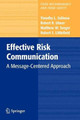 Effective Risk Communication: A Message-Centered Approach by Timothy L. Sellnow 9781441927255