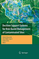 Decision Support Systems for Risk-Based Management of Contaminated Sites by Antonio Marcomini 9781441935243