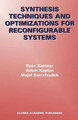 Synthesis Techniques and Optimizations for Reconfigurable Systems by Ryan Kastner 9781441954145