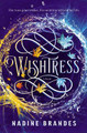 Wishtress by Nadine Brandes
