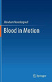 Blood in Motion by Abraham Noordergraaf 9781461400042