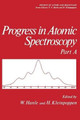 Progress in Atomic Spectroscopy: Part A by W. Hanle 9781461576907