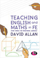 Teaching English and Maths in FE: What works for vocational learners? by David Allan 9781473992795