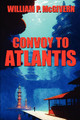 Convoy to Atlantis by William P. McGivern 9781479474721