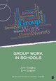 Group Work in Schools by John Dagley 9781483332239