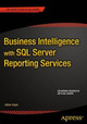 Business Intelligence with SQL Server Reporting Services by Adam Aspin 9781484205334