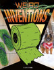 Weird Inventions by Jennifer Kaul 9781496684653