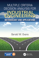 Multiple Criteria Decision Analysis for Industrial Engineering: Methodology and Applications by Gerald William Evans 9781498739825