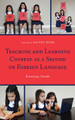 Teaching and Learning Chinese as a Second or Foreign Language: Emerging Trends by Ko-Yin Sung 9781498574792