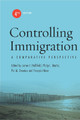 Controlling Immigration: A Comparative Perspective, Fourth Edition by James F. Hollifield 9781503631380