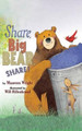 Share, Big Bear, Share! by Maureen Wright 9781503951006