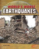 Worlds Worst Earthquakes (Worlds Worst Natural Disasters) by John R Baker 9781515717904