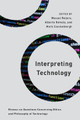 Interpreting Technology: Ricoeur on Questions Concerning Ethics and Philosophy of Technology by Mark Coeckelbergh 9781538153468