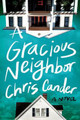 A Gracious Neighbor by Chris Cander 9781542039178