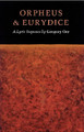 Orpheus & Eurydice: A Lyric Sequence by Gregory Orr 9781556591518