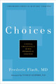 Choices: Coping Creatively with Personal Change by Frederic Flach 9781578262861