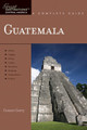 Explorer's Guide Guatemala: A Great Destination by Conner Gorry 9781581571042