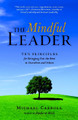 The Mindful Leader by Michael Carroll 9781590306208