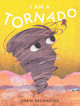 I Am a Tornado by Drew Beckmeyer