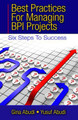 Best Practices for Managing BPI Projects by Gina Abudi 9781604270969