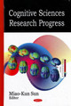 Cognitive Sciences Research Progress by Miao-Kun Sun 9781604563924