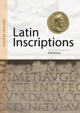 Latin Inscriptions: Ancient Scripts by Dirk Booms 9781606064665