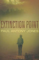 Extinction Point by Paul Antony Jones 9781611097993