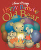 Happy Birthday, Old Bear by Jane Hissey