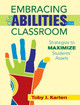 Embracing Disabilities in the Classroom: Strategies to Maximize Students? Assets by Toby J. Karten 9781634503242