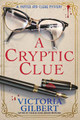 A Cryptic Clue by Victoria Gilbert 9781639106417