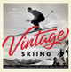 Vintage Skiing: Nostalgic Images from the Golden Age of Skiing by Ray Atkeson 9781641702768