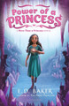 Power of a Princess by E D Baker 9781681197692