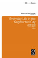 Everyday Life in the Segmented City by Camilla Perrone 9781780522586
