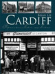Cardiff Remember When by Brian Lee 9781780913377